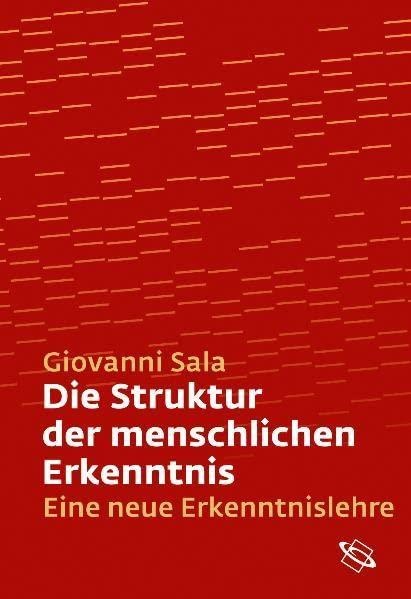 Giovanni B. Sala • Die Struktur der menschlichen Erkenntnis