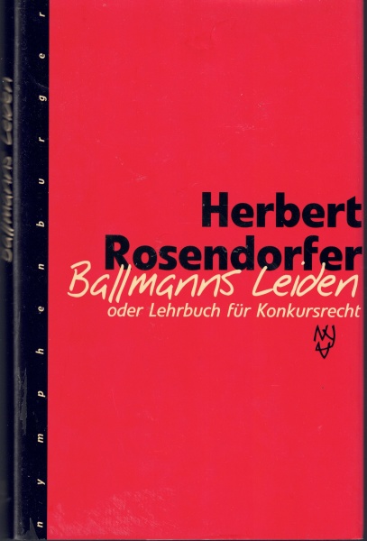 Herbert Rosendorfer • Ballmanns Leiden