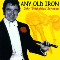 John Snakehips Johnson • Any Old Iron CD