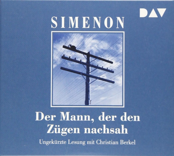 Georges Simenon • Der Mann, der den Zügen nachsah 5 CDs