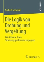 Norbert Seewald • Die Logik von Drohung und Vergeltung