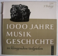 1000 Jahre Musikgeschichte in klingenden Beispielen, 3....