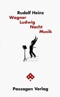 Rudolf Heinz • Wagner - Ludwig - Nacht - Musik