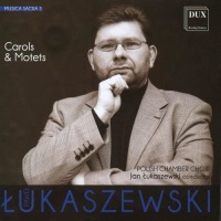 Pawel Lukaszewski • Carols & Motets CD