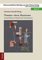 Christina Kaindl-Hönig • Theater ohne Illusionen
