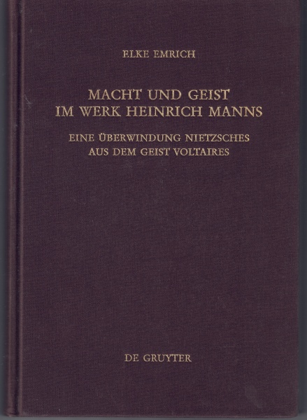 Elke Emrich • Macht und Geist im Werk Heinrich Manns
