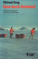Michael Krug • Quer durch Grönland