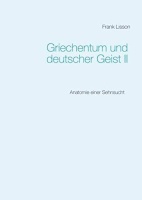 Frank Lisson • Griechentum und deutscher Geist II