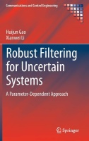 Huijun Gao | Xianwei Li • Robust Filtering for Uncertain Systems