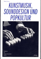 Peter Kraut • Kunstmusik, Sounddesign und Popkultur