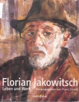 Florian Jakowitsch • Leben und Werk