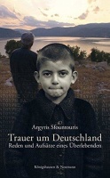 Argyris Sfountouris • Trauer um Deutschland