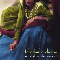 Tabadoul Orchestra • World Wide Wahab CD