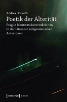 Andrea Horváth • Poetik der Alterität