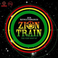 Zion Train • Dub Revolutionaries: The Very Best of 2...