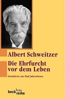Albert Schweitzer • Die Ehrfurcht vor dem Leben
