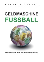 Severin Capaul • Geldmaschine Fussball