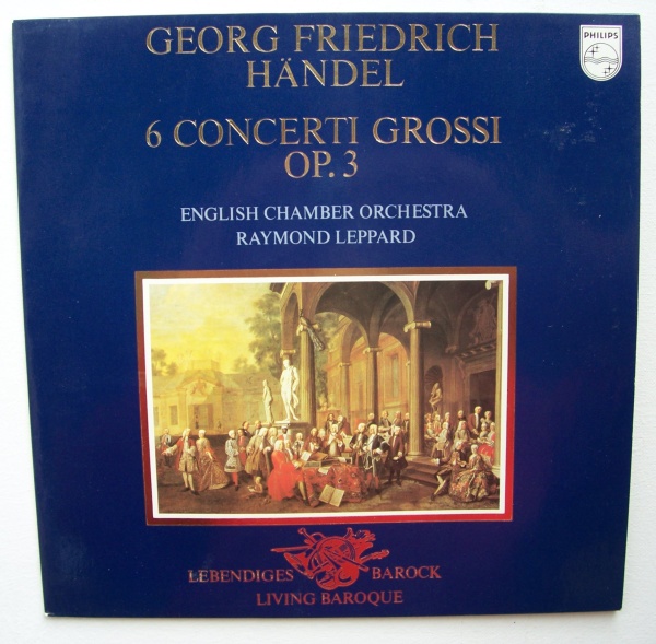 Georg Friedrich Händel (1685-1759) • 6 Concerti grossi op. 3 LP • Raymond Leppard