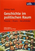 Hilmar Sack • Geschichte im politischen Raum