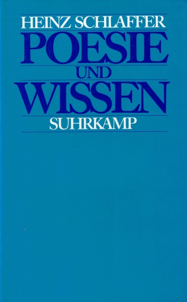 Heinz Schlaffer • Poesie und Wissen