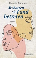 Claudia Sammer • Als hätten sie Land betreten