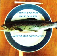 Fredrik Soegaard / Hasse Poulsen – ...And We Also...
