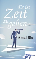 Amal Blu • Es ist Zeit zu gehen