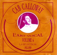 Cab Calloway • LArt vocal Volume 6 (1930-1939) CD