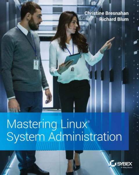 Christine Bresnahan | Richard Blum • Mastering Linux System Administration