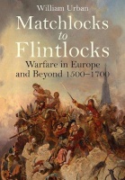 William Urban • Matchlocks to Flintlocks