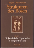 Eugen Drewermann • Strukturen des Bösen, Band 1