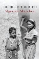 Pierre Bourdieu • Algerian Sketches