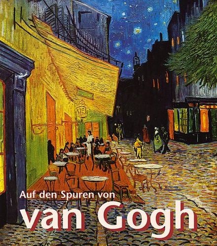 Jakob Stubenrauch • Auf den Spuren von van Gogh