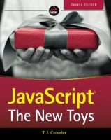 T. J. Crowder • JavaScript: The New Toys
