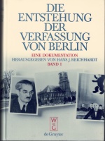Die Entstehung der Verfassung von Berlin • Eine Dokumentation, 2 Bände