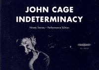 John Cage • Indeterminacy