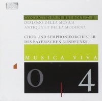 Pierre Boulez • Dialogo della Musica Antiqua et della Moderna CD