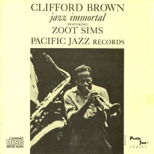 Clifford Brown featuring Zoot Sims • Jazz immortal CD