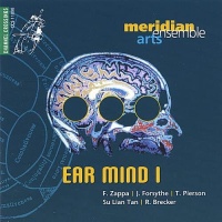 Meridian Arts Ensemble • Ear Mind I CD