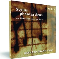 Gerhard Gnann • Stylus phantasticus CD