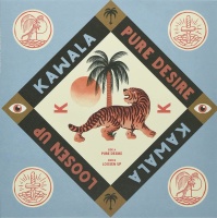 Kawala • Pure Desire | Loosen up 7"
