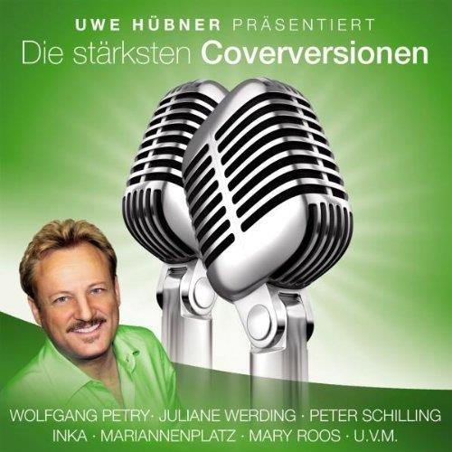 Uwe Hübner präsentiert die stärksten Coverversionen CD