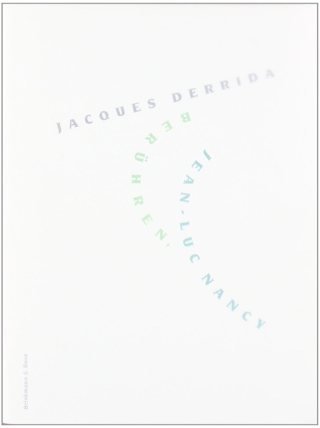 Jacques Derrida • Berühren, Jean-Luc Nancy