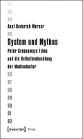 Axel Roderich Werner • System und Mythos
