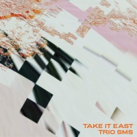 Trio SMS • Take it East CD