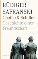 Rüdiger Safranski • Goethe und Schiller