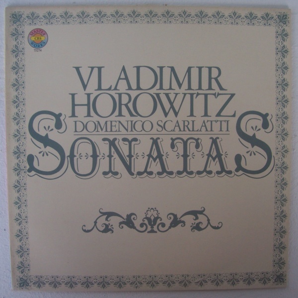 Vladimir Horowitz: Domenico Scarlatti (1685-1757) • Sonatas LP