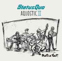 Status Quo • Aquostic II: Thats a Fact! CD
