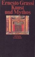 Ernesto Grassi • Kunst und Mythos