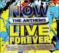 Now the Anthems • Live forever 4 CDs